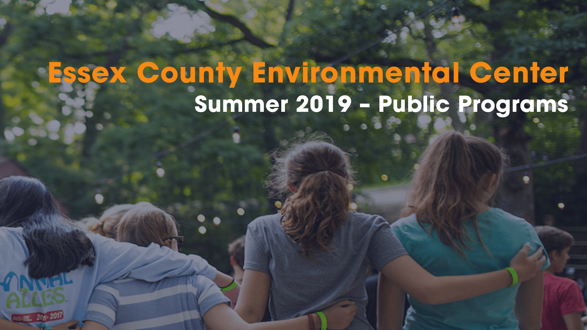 Essex County Environmental Center Summer 2019 Public Programs Orange City Council